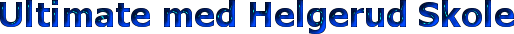Ultimate med Helgerud Skole