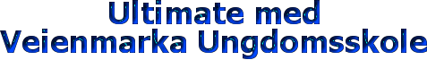 Ultimate med Veienmarka ungdomsskole